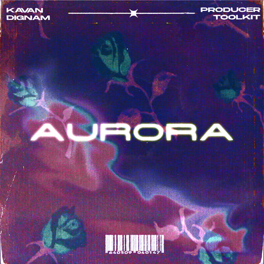 Aurora Toolkit (ONE SHOTS) Kavan Dignam